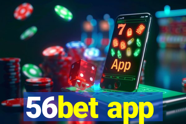 56bet app